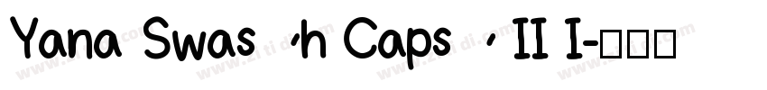 Yana Swash Caps II I字体转换 Yana Swash Caps II I字体转换